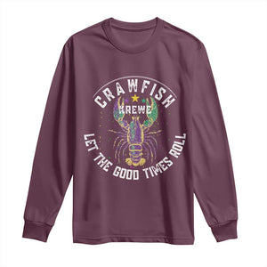 Crawfish Krewe Let The Good Times Roll Long Sleeve Shirt Funny Mardi Gras TS11 Maroon Print Your Wear
