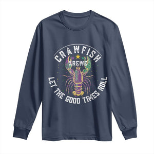 Crawfish Krewe Let The Good Times Roll Long Sleeve Shirt Funny Mardi Gras TS11 Navy Print Your Wear