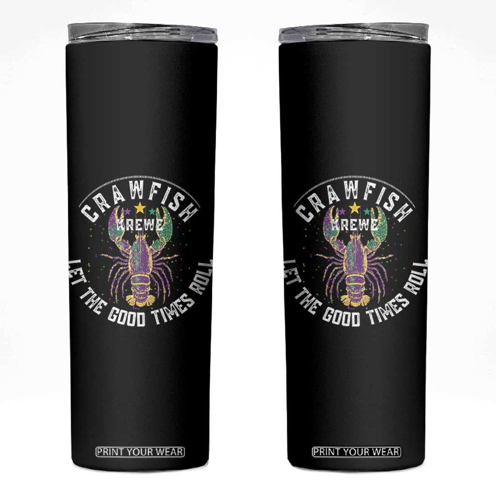 Crawfish Krewe Let The Good Times Roll Skinny Tumbler Funny Mardi Gras TS11 Black Print Your Wear
