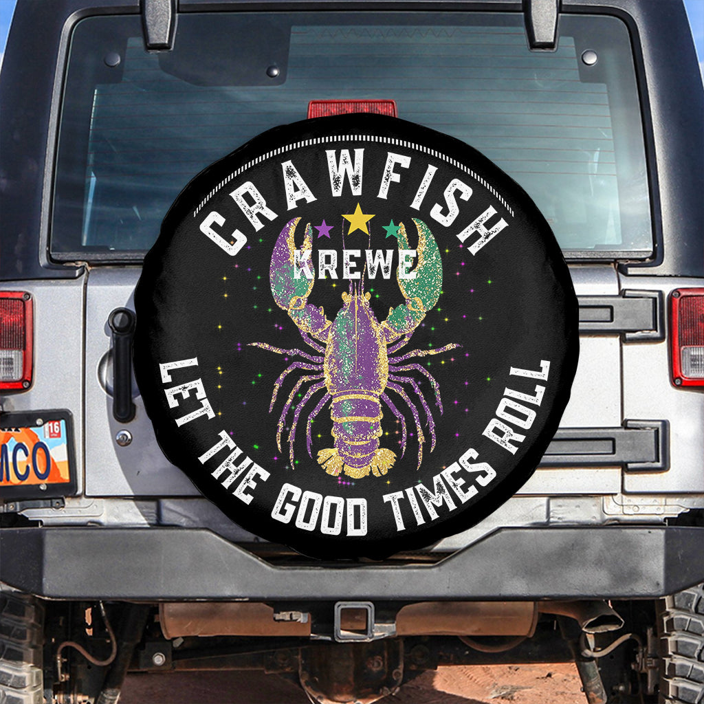 Crawfish Krewe Let The Good Times Roll Spare Tire Cover Funny Mardi Gras TS11 Print Your Wear