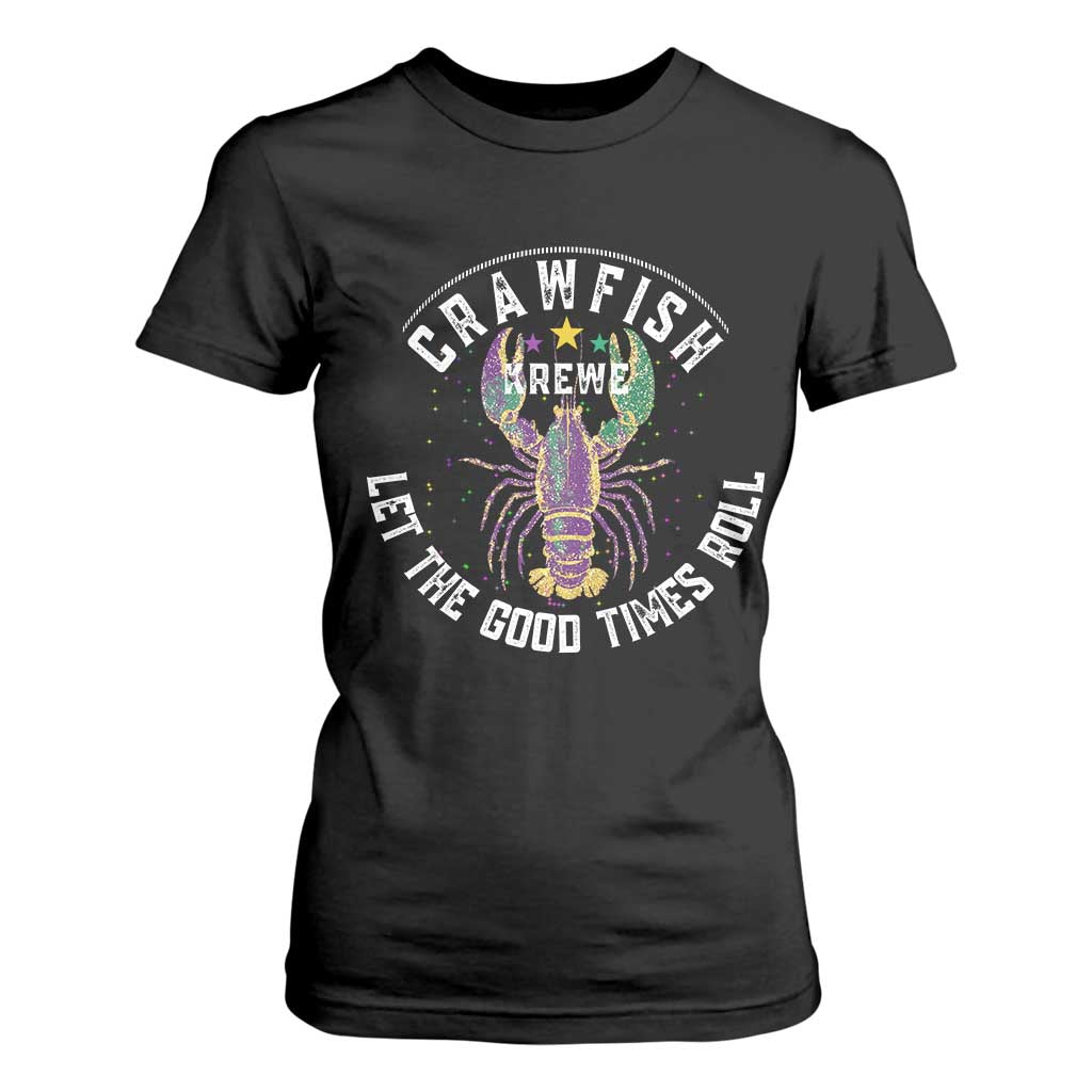 Crawfish Krewe Let The Good Times Roll T Shirt For Women Funny Mardi Gras TS11 Black Print Your Wear