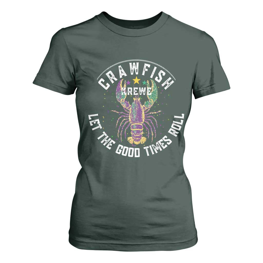Crawfish Krewe Let The Good Times Roll T Shirt For Women Funny Mardi Gras TS11 Dark Forest Green Print Your Wear