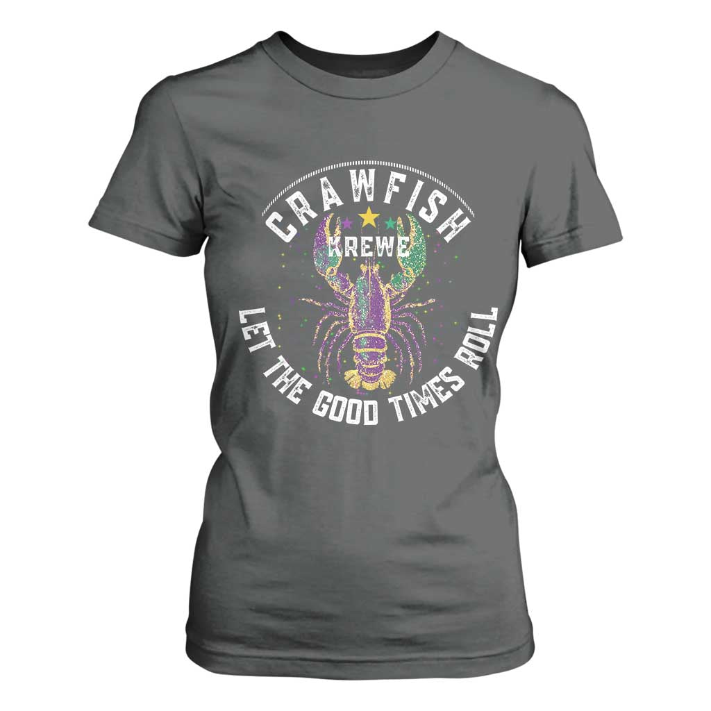 Crawfish Krewe Let The Good Times Roll T Shirt For Women Funny Mardi Gras TS11 Dark Heather Print Your Wear