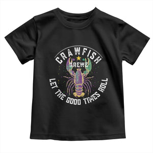 Crawfish Krewe Let The Good Times Roll Toddler T Shirt Funny Mardi Gras TS11 Black Print Your Wear