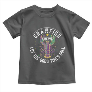 Crawfish Krewe Let The Good Times Roll Toddler T Shirt Funny Mardi Gras TS11 Dark Heather Print Your Wear