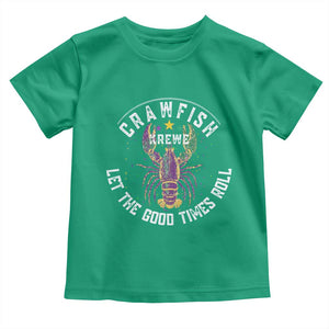 Crawfish Krewe Let The Good Times Roll Toddler T Shirt Funny Mardi Gras TS11 Irish Green Print Your Wear