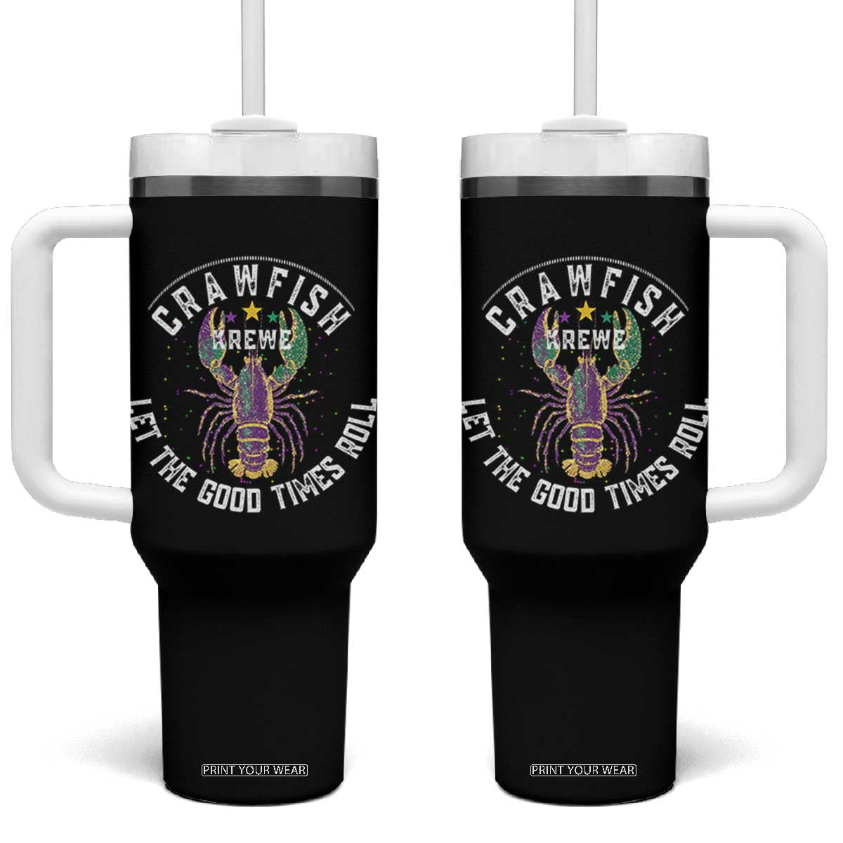 Crawfish Krewe Let The Good Times Roll Tumbler With Handle Funny Mardi Gras TS11 One Size: 40 oz Black Print Your Wear