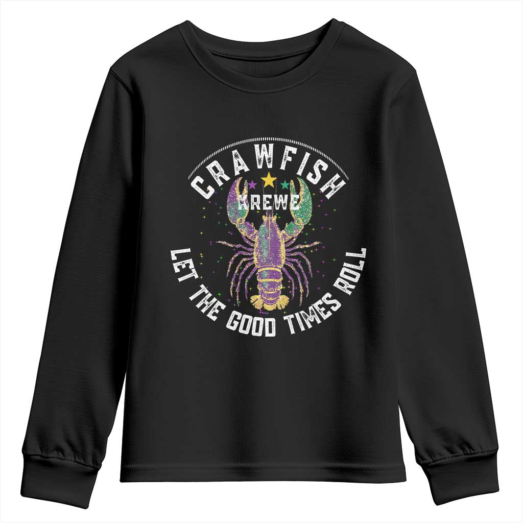 Crawfish Krewe Let The Good Times Roll Youth Sweatshirt Funny Mardi Gras TS11 Black Print Your Wear