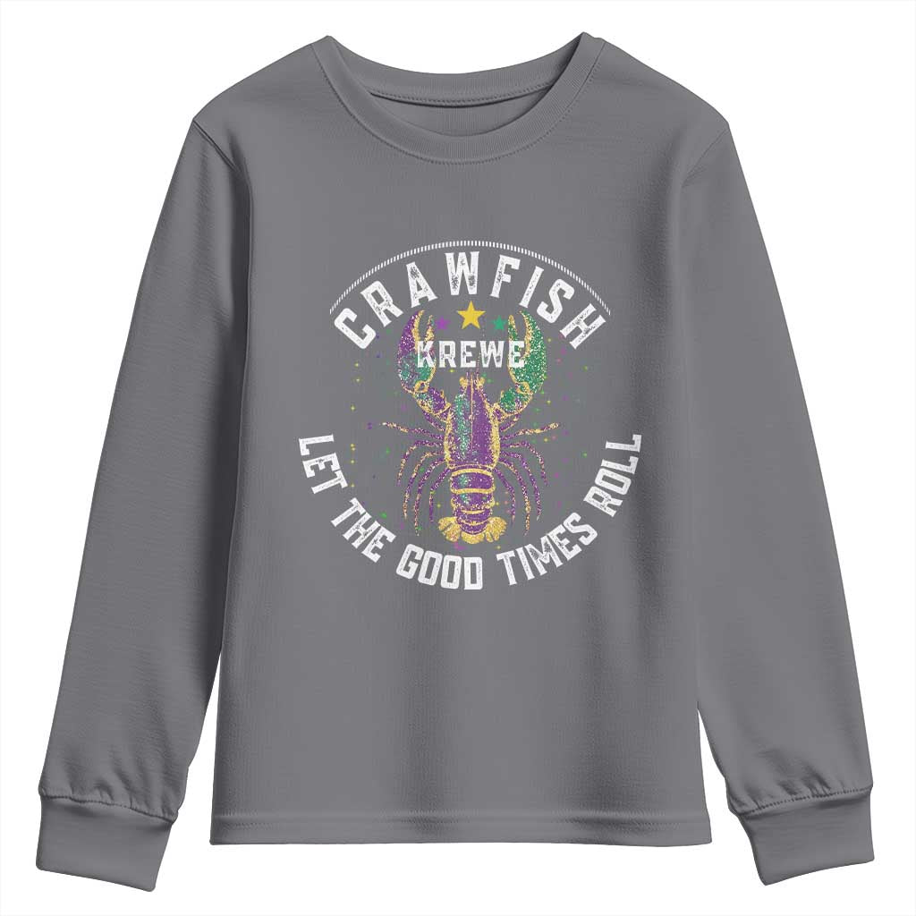 Crawfish Krewe Let The Good Times Roll Youth Sweatshirt Funny Mardi Gras TS11 Charcoal Print Your Wear