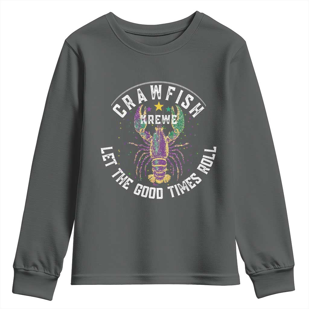 Crawfish Krewe Let The Good Times Roll Youth Sweatshirt Funny Mardi Gras TS11 Dark Heather Print Your Wear