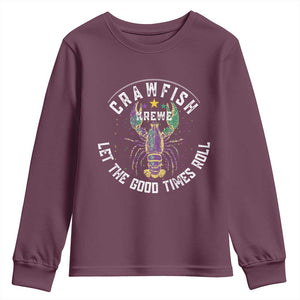 Crawfish Krewe Let The Good Times Roll Youth Sweatshirt Funny Mardi Gras TS11 Maroon Print Your Wear
