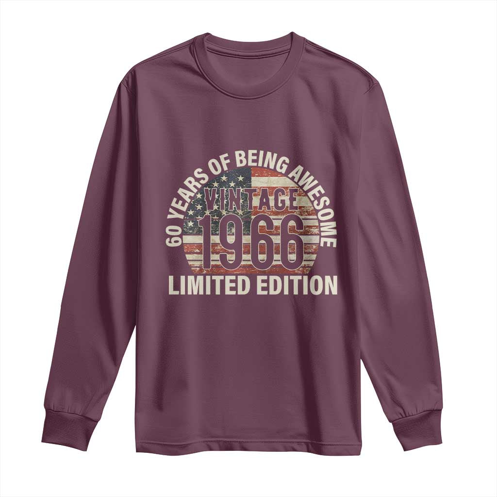 60th Birthday Long Sleeve Shirt Vintage 1966 Limited Edition 60 Years Of Being Awesome American Flag TS11 Maroon Print Your Wear