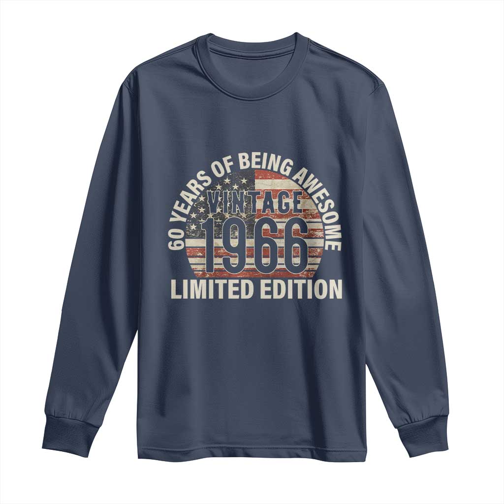 60th Birthday Long Sleeve Shirt Vintage 1966 Limited Edition 60 Years Of Being Awesome American Flag TS11 Navy Print Your Wear
