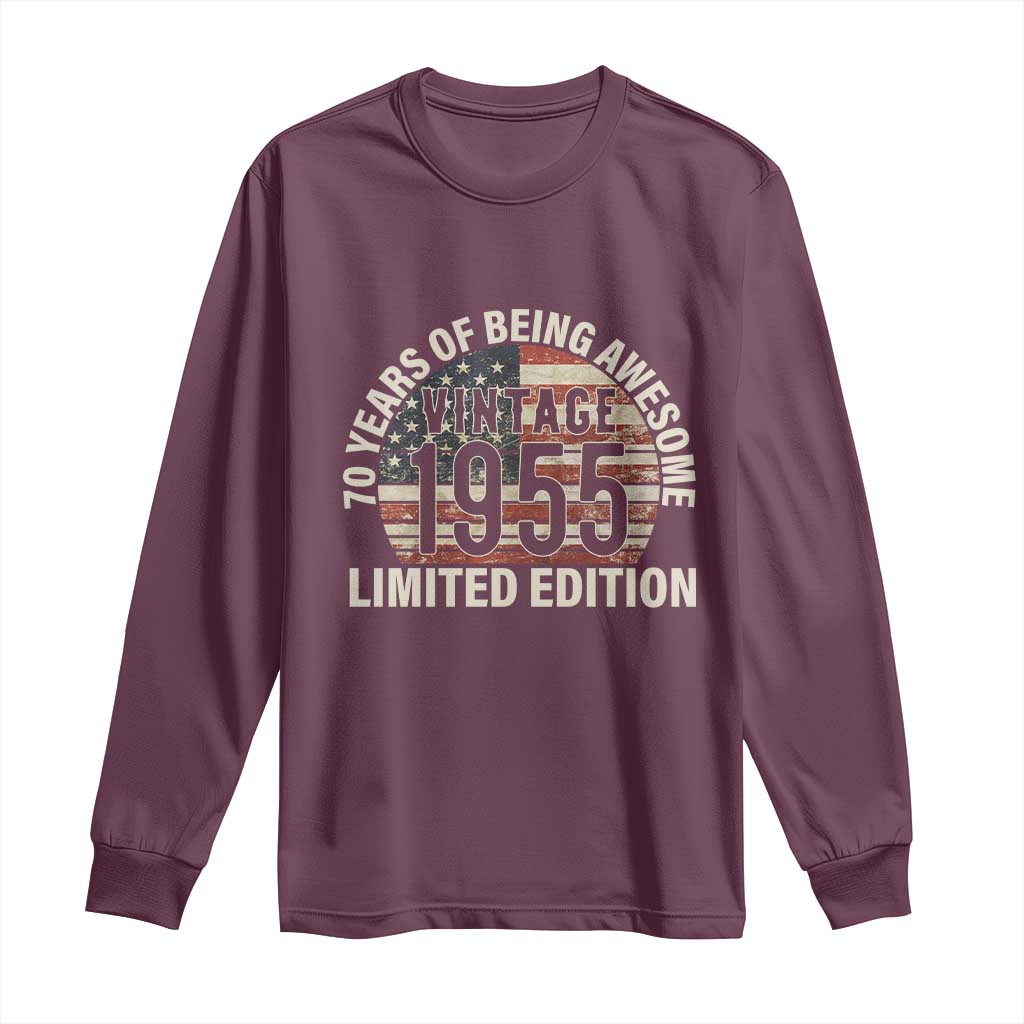 70th Birthday Long Sleeve Shirt Vintage 1955 Limited Edition 70 Years Of Being Awesome American Flag TS11 Maroon Print Your Wear