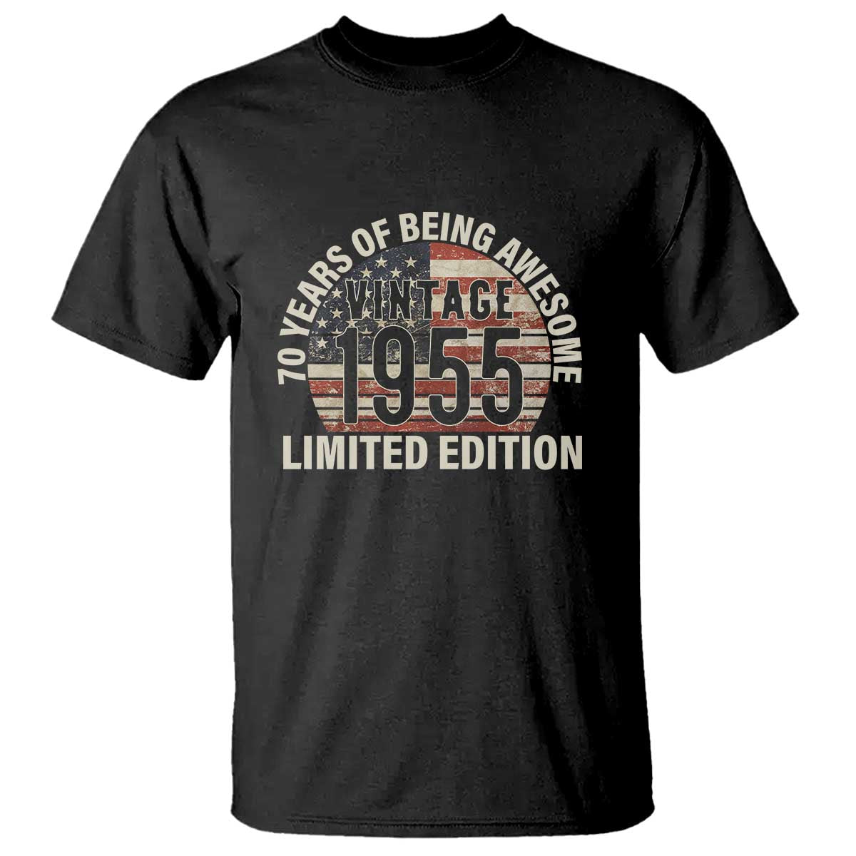 70th Birthday T Shirt Vintage 1955 Limited Edition 70 Years Of Being Awesome American Flag TS11 Black Print Your Wear