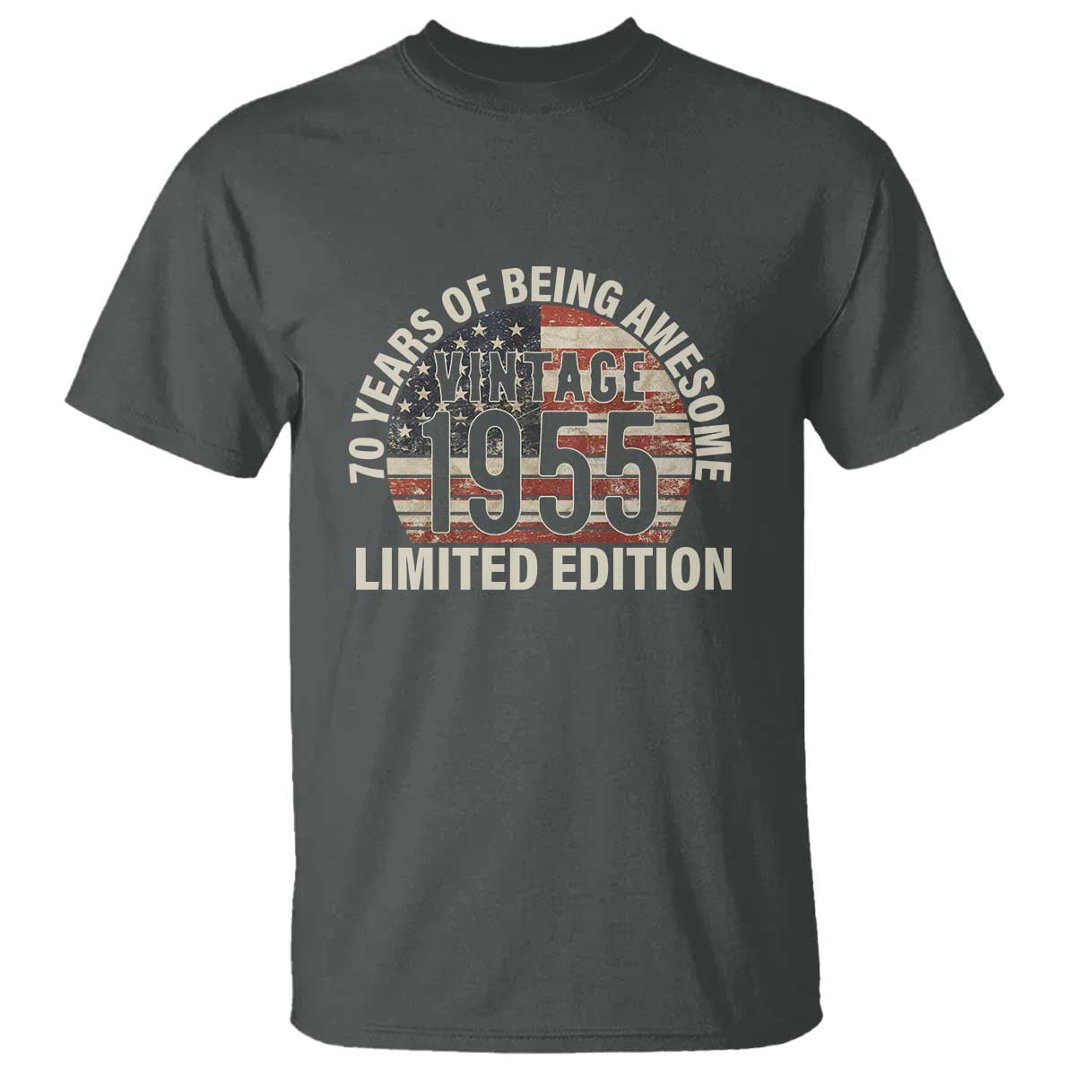 70th Birthday T Shirt Vintage 1955 Limited Edition 70 Years Of Being Awesome American Flag TS11 Dark Heather Print Your Wear