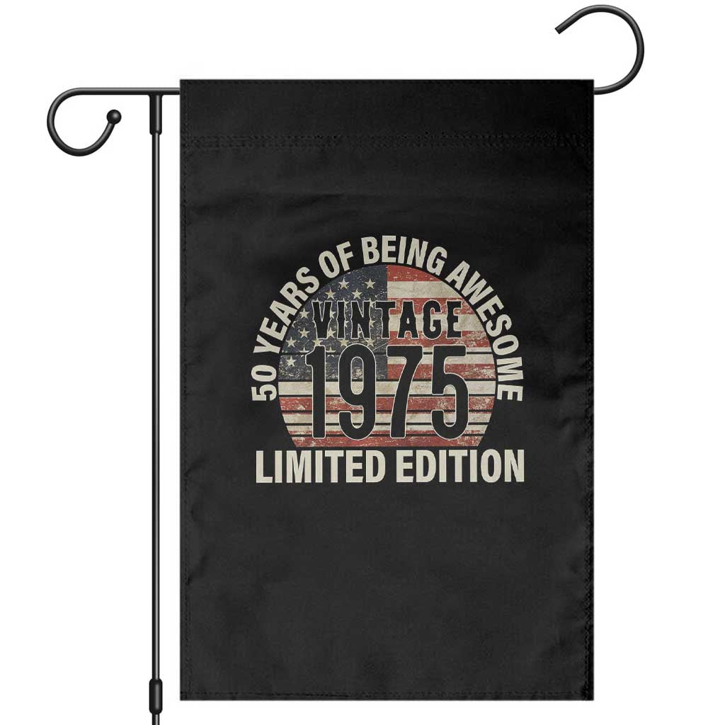 50th Birthday Garden Flag Vintage 1975 Limited Edition 50 Years Of Being Awesome American Flag TS11 Black Print Your Wear