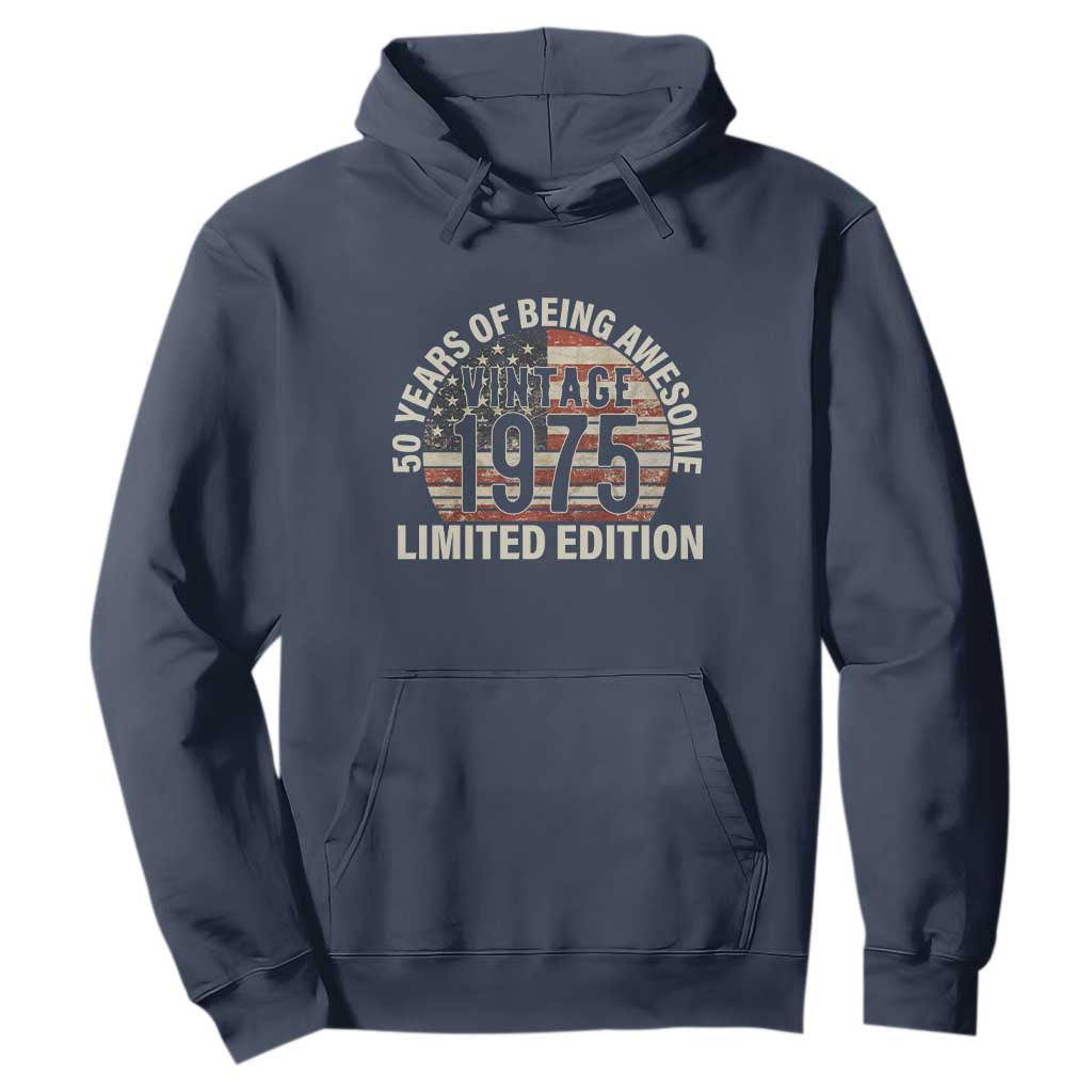 50th Birthday Hoodie Vintage 1975 Limited Edition 50 Years Of Being Awesome American Flag TS11 Navy Print Your Wear