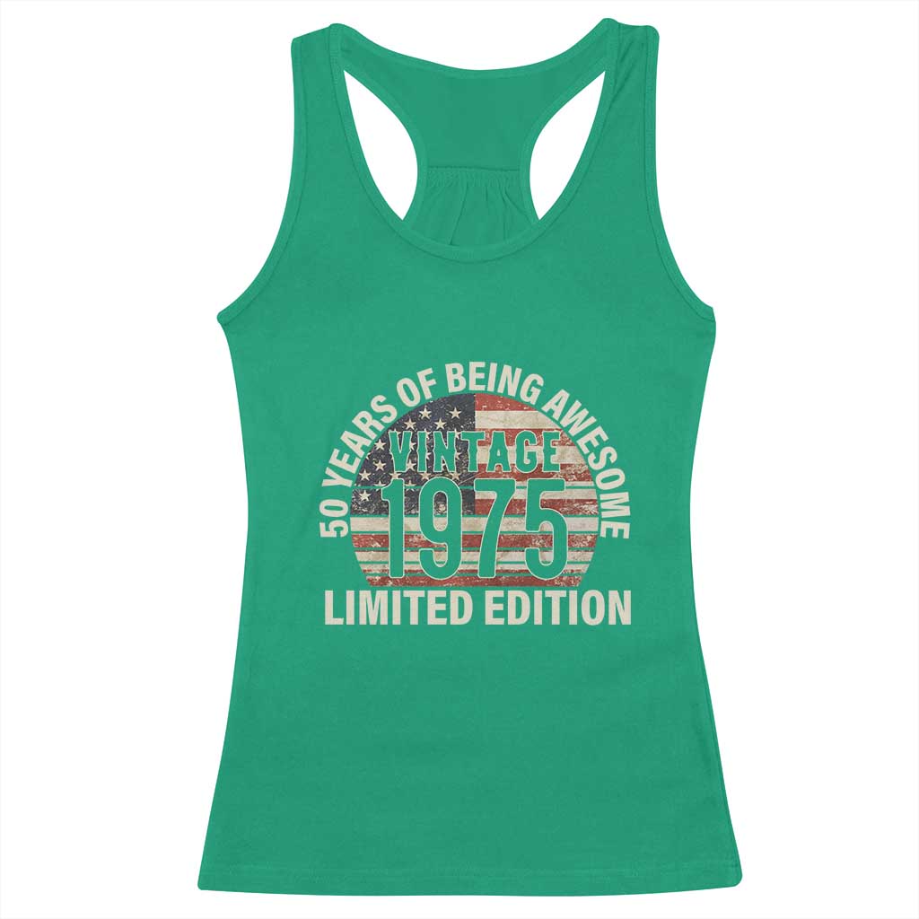 50th Birthday Racerback Tank Top Vintage 1975 Limited Edition 50 Years Of Being Awesome American Flag TS11 Irish Green Print Your Wear