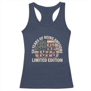 50th Birthday Racerback Tank Top Vintage 1975 Limited Edition 50 Years Of Being Awesome American Flag TS11 Navy Print Your Wear