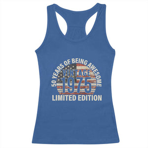 50th Birthday Racerback Tank Top Vintage 1975 Limited Edition 50 Years Of Being Awesome American Flag TS11 Royal Blue Print Your Wear