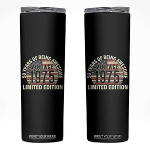 50th Birthday Skinny Tumbler Vintage 1975 Limited Edition 50 Years Of Being Awesome American Flag TS11 Black Print Your Wear