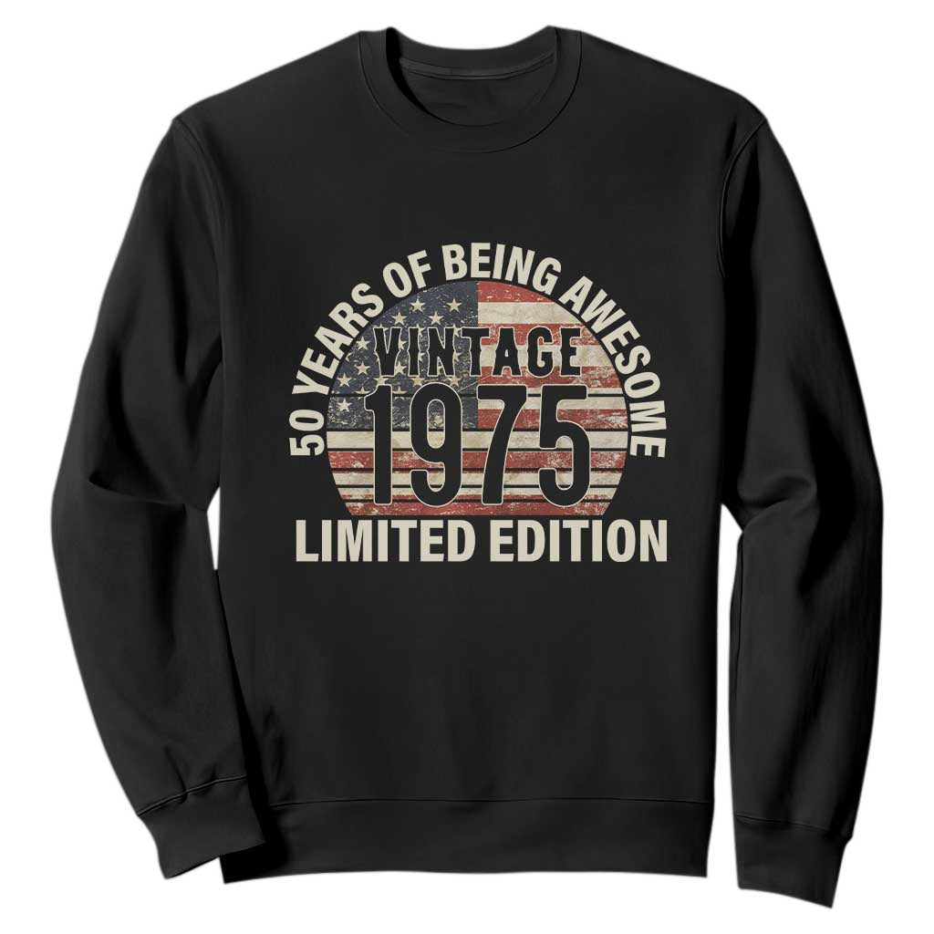 50th Birthday Sweatshirt Vintage 1975 Limited Edition 50 Years Of Being Awesome American Flag TS11 Black Print Your Wear