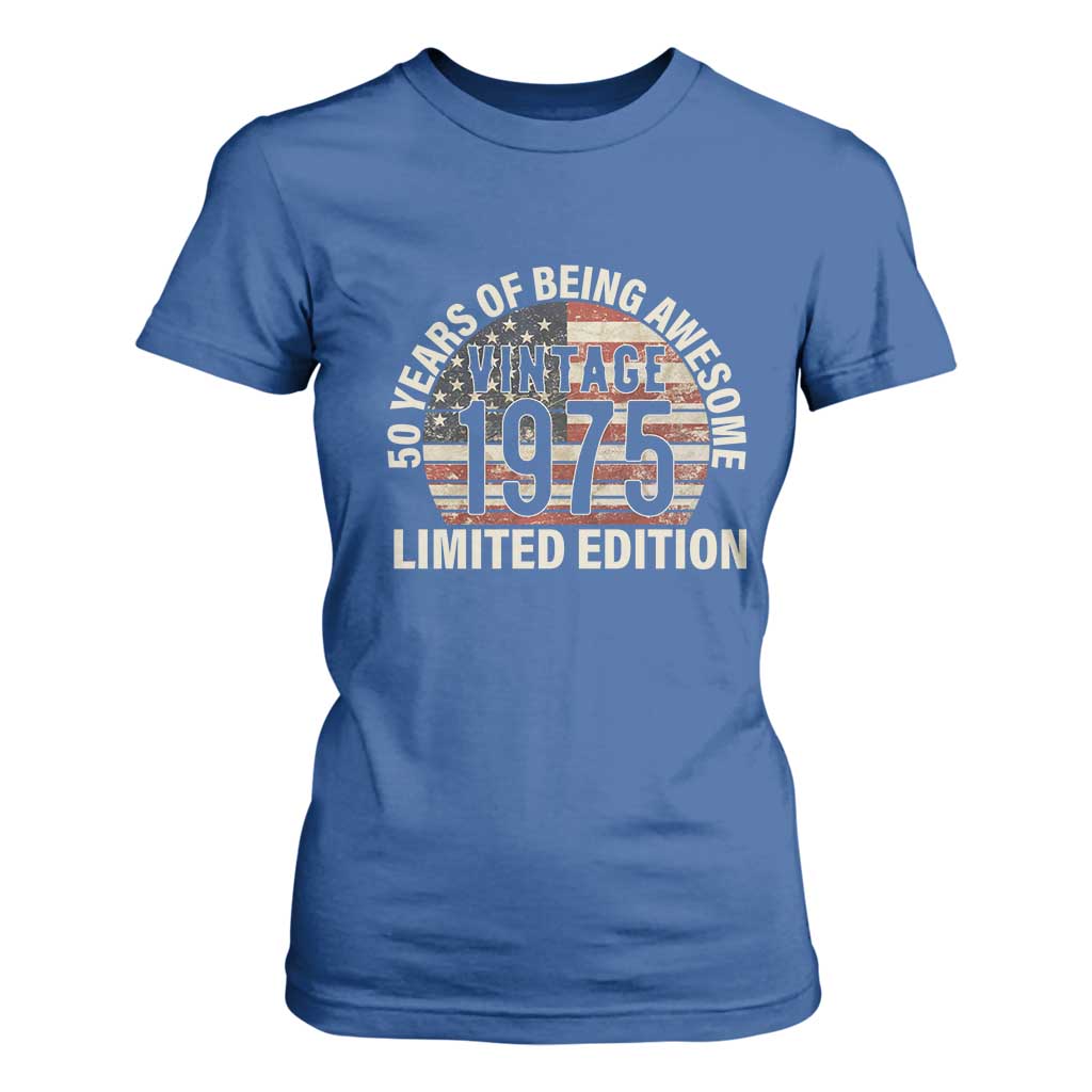 50th Birthday T Shirt For Women Vintage 1975 Limited Edition 50 Years Of Being Awesome American Flag TS11 Royal Blue Print Your Wear