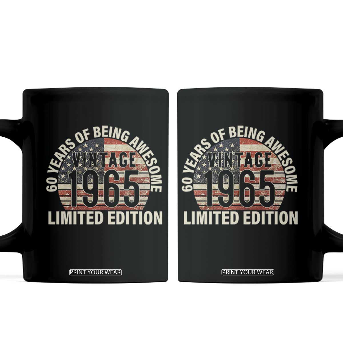 60th Birthday Coffee Mug Vintage 1965 Limited Edition 60 Years Of Being Awesome American Flag TS11 Black Print Your Wear
