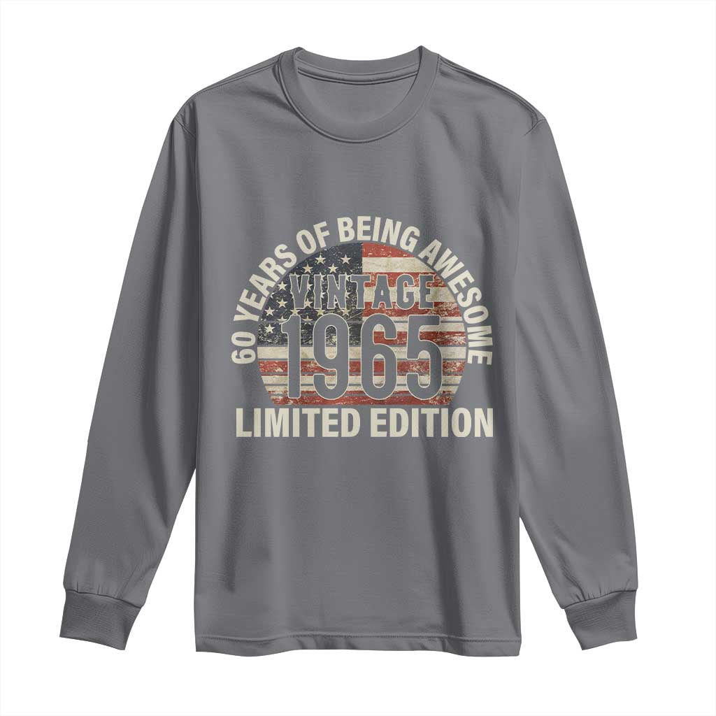 60th Birthday Long Sleeve Shirt Vintage 1965 Limited Edition 60 Years Of Being Awesome American Flag TS11 Charcoal Print Your Wear