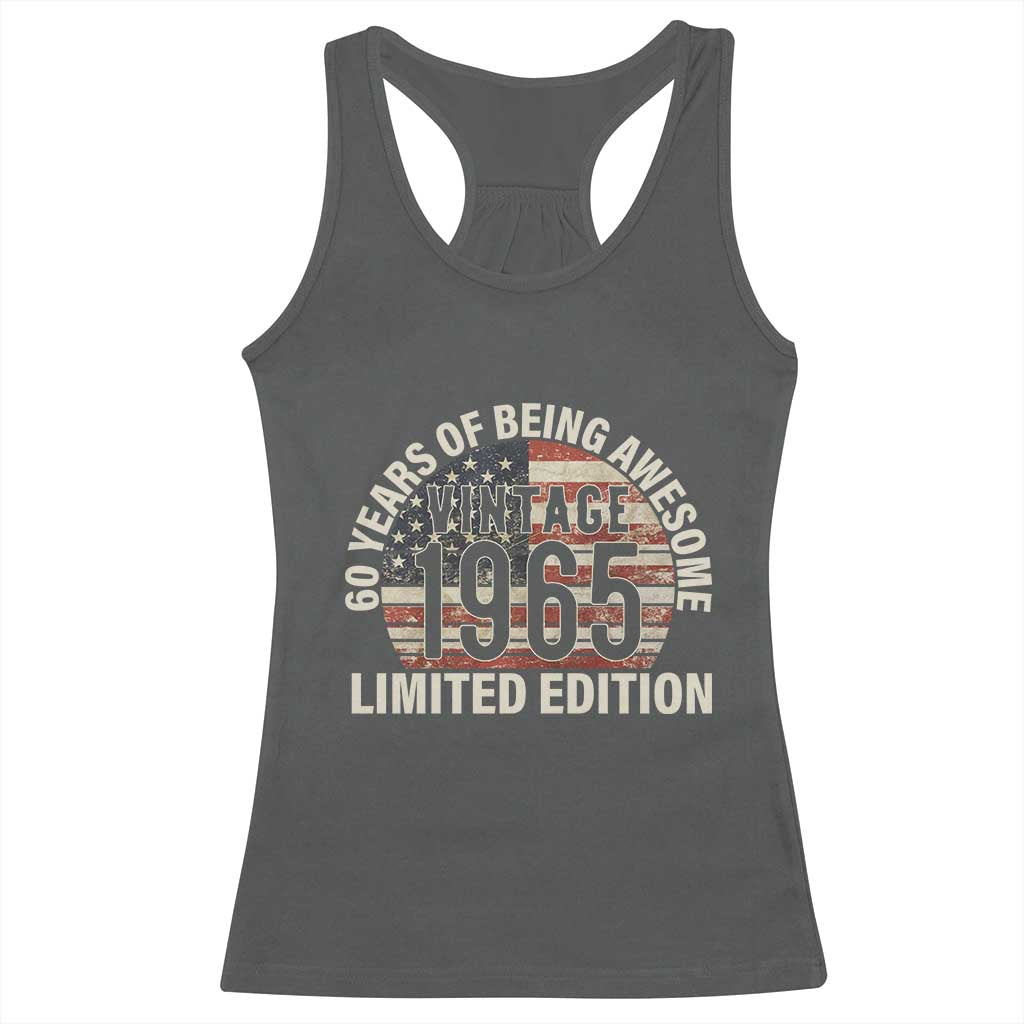 60th Birthday Racerback Tank Top Vintage 1965 Limited Edition 60 Years Of Being Awesome American Flag TS11 Dark Heather Print Your Wear