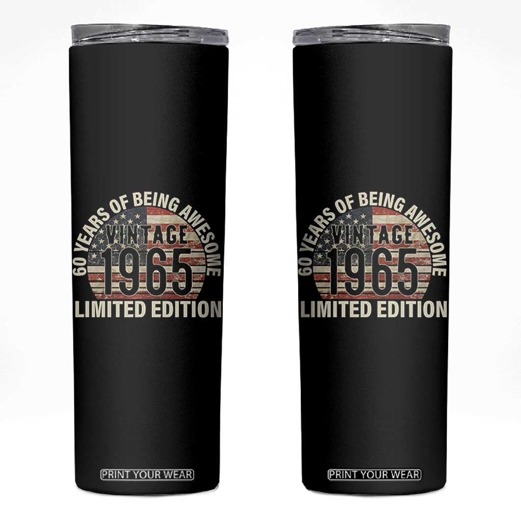 60th Birthday Skinny Tumbler Vintage 1965 Limited Edition 60 Years Of Being Awesome American Flag TS11 Black Print Your Wear