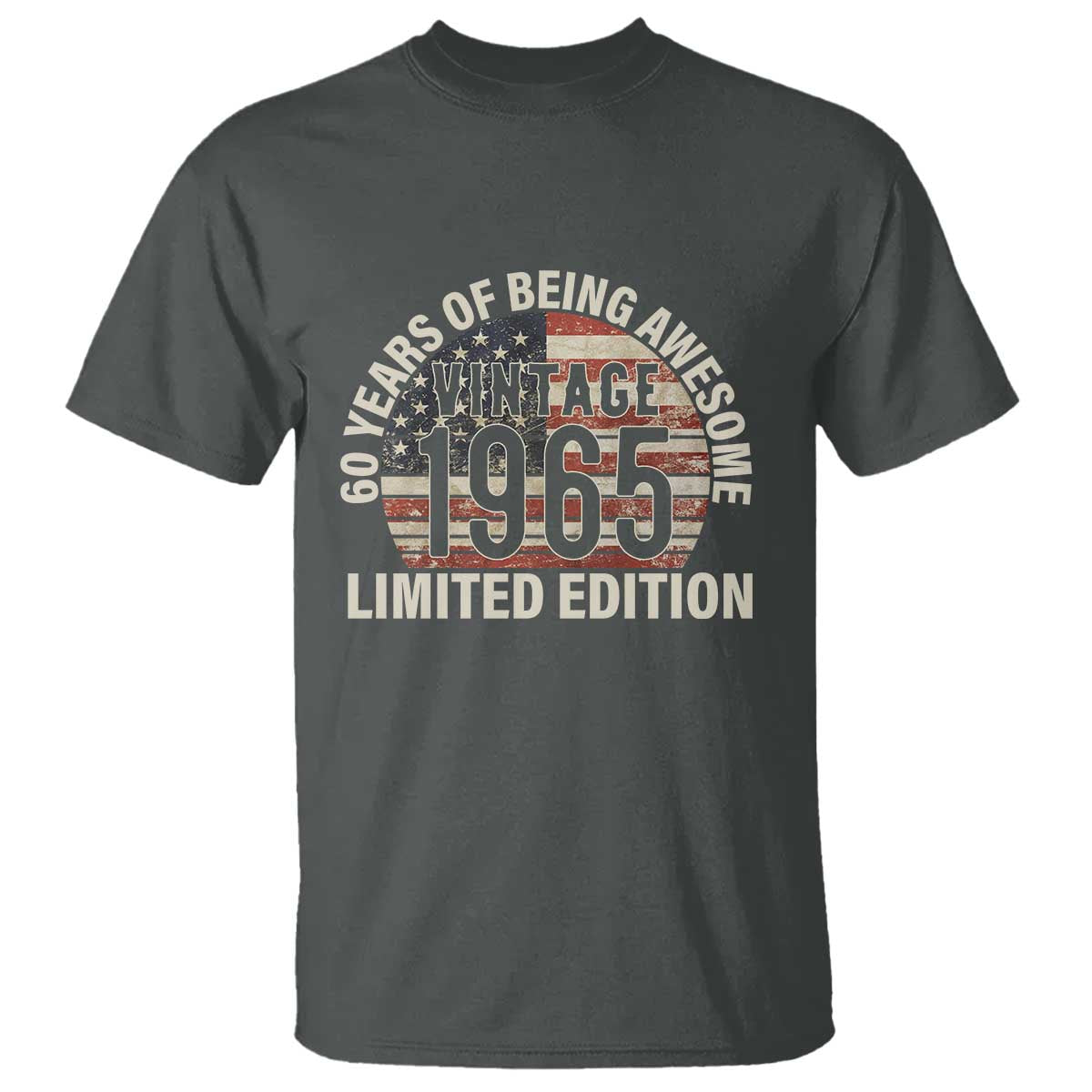 60th Birthday T Shirt Vintage 1965 Limited Edition 60 Years Of Being Awesome American Flag TS11 Dark Heather Print Your Wear