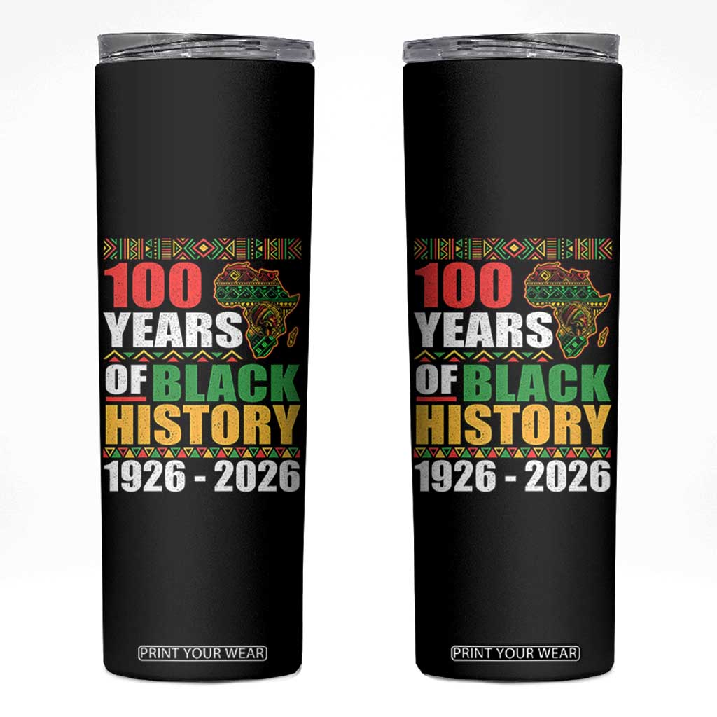 100 Years Of Black History 1926 2026 Centennial Skinny Tumbler Africa Map TS11 Black Print Your Wear