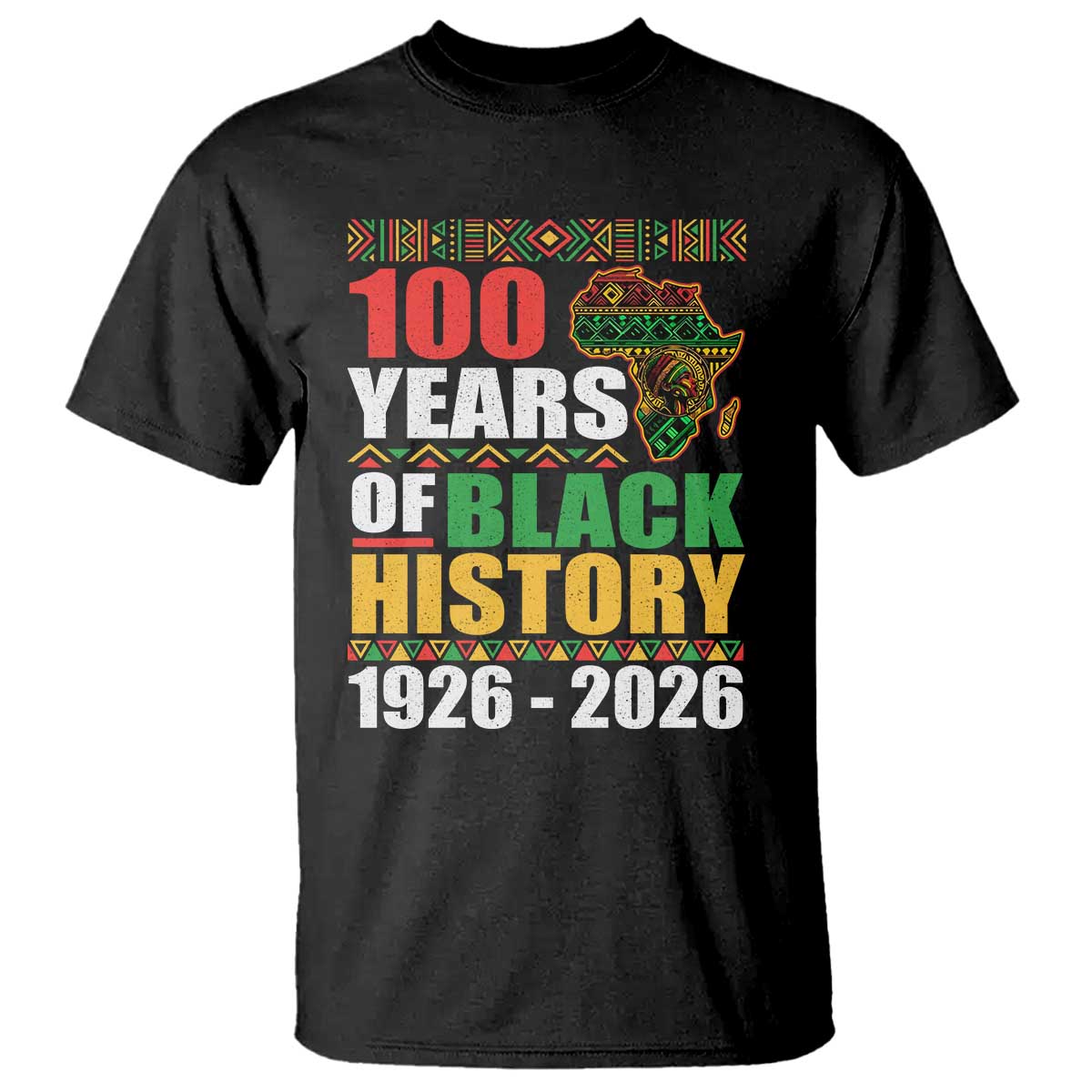 100 Years Of Black History 1926 2026 Centennial T Shirt Africa Map TS11 Black Print Your Wear