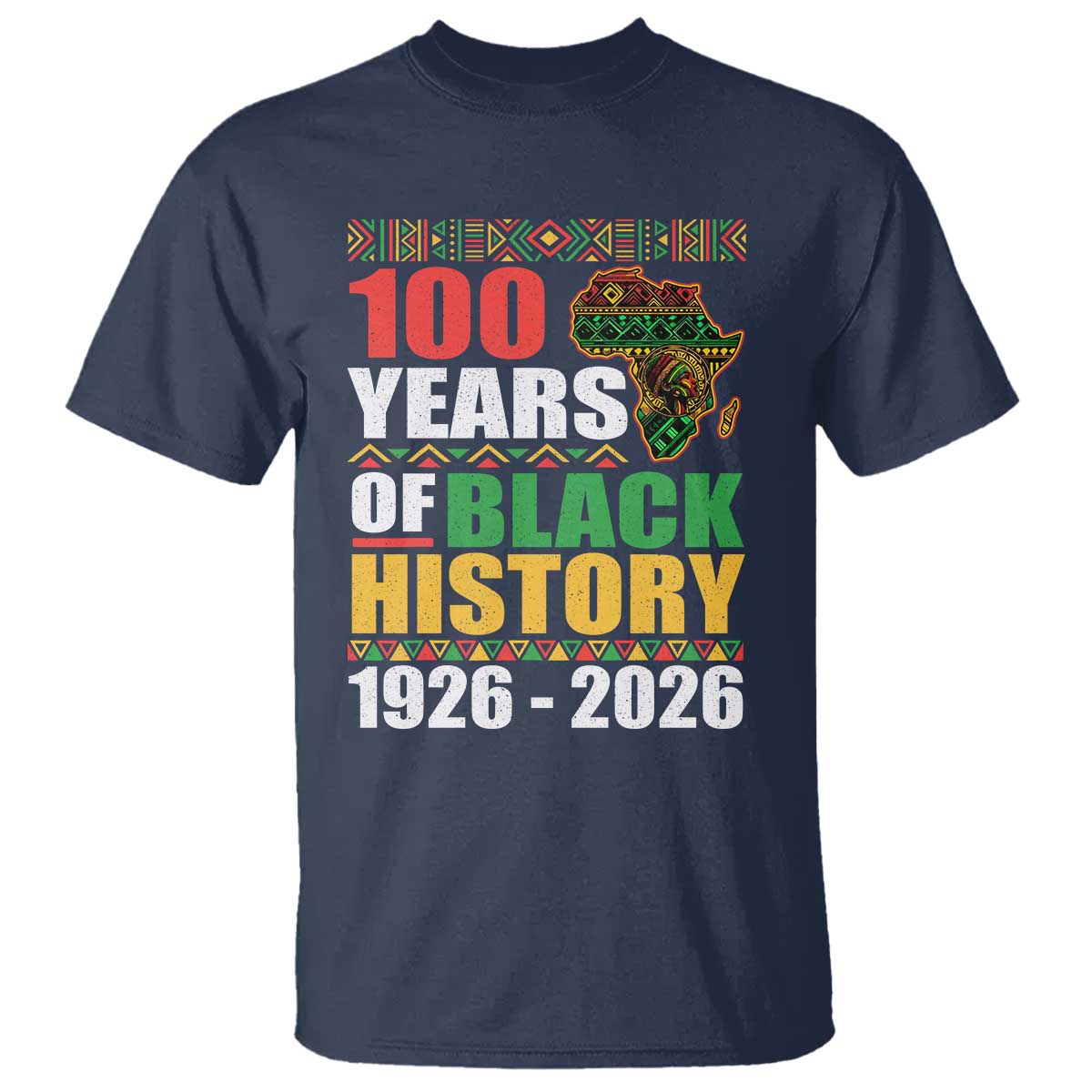 100 Years Of Black History 1926 2026 Centennial T Shirt Africa Map TS11 Navy Print Your Wear