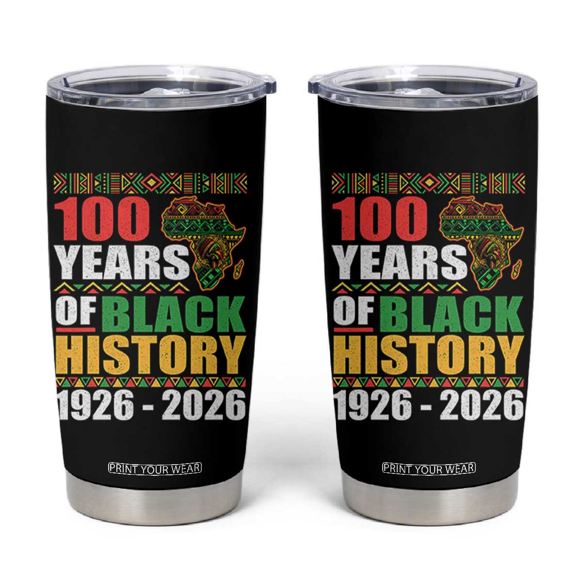 100 Years Of Black History 1926 2026 Centennial Tumbler Cup Africa Map TS11 Black Print Your Wear