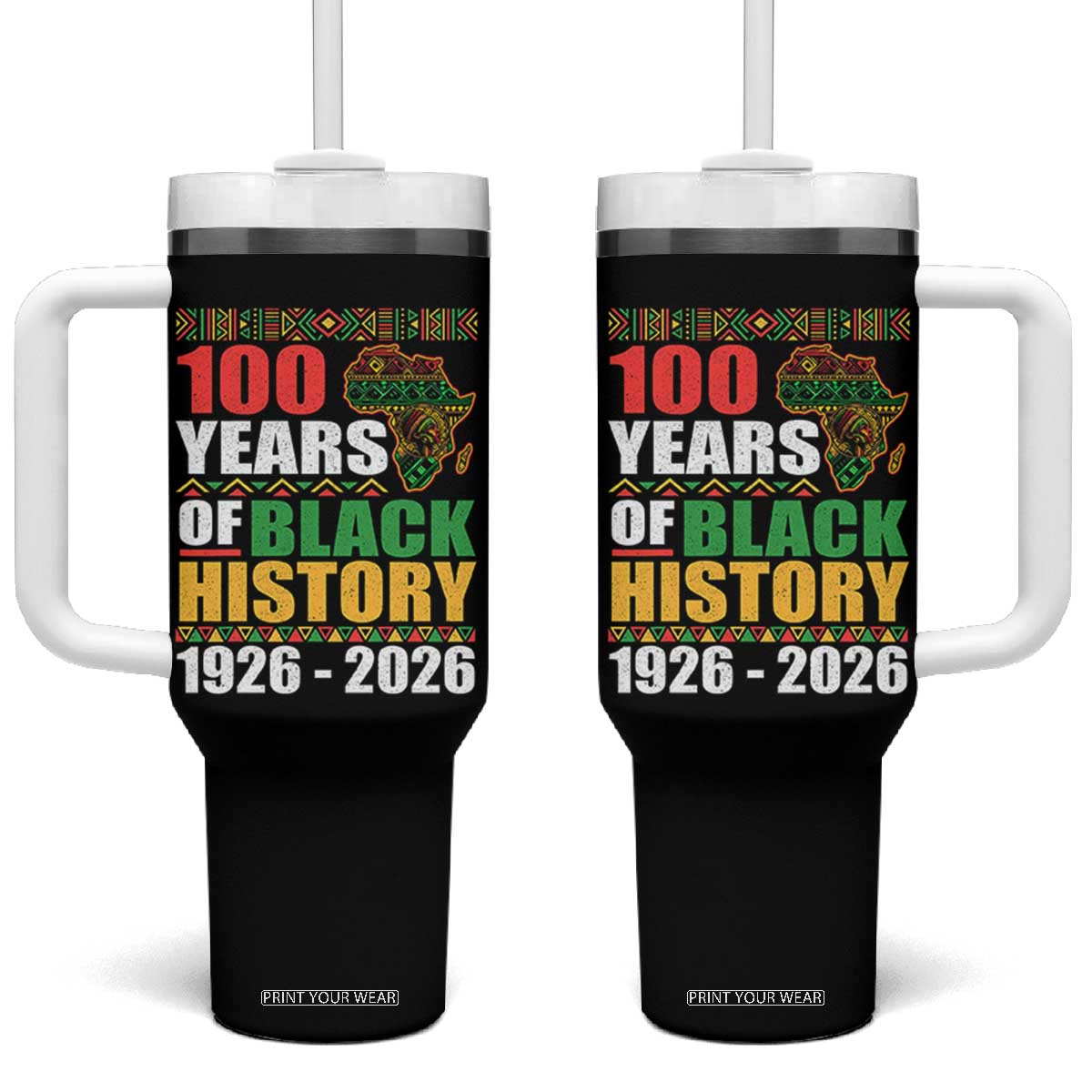 100 Years Of Black History 1926 2026 Centennial Tumbler With Handle Africa Map TS11 One Size: 40 oz Black Print Your Wear
