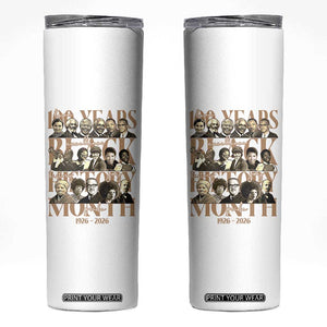 100 Years Of Black History Month Skinny Tumbler African American Historical Figures TS11 White Print Your Wear