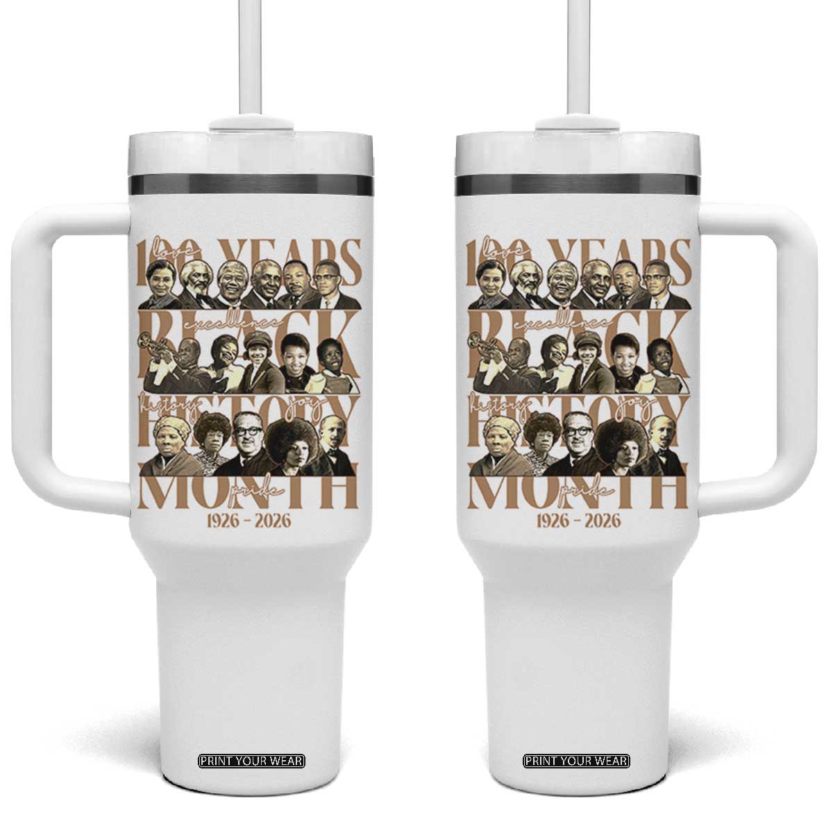 100 Years Of Black History Month Tumbler With Handle African American Historical Figures TS11 One Size: 40 oz White Print Your Wear