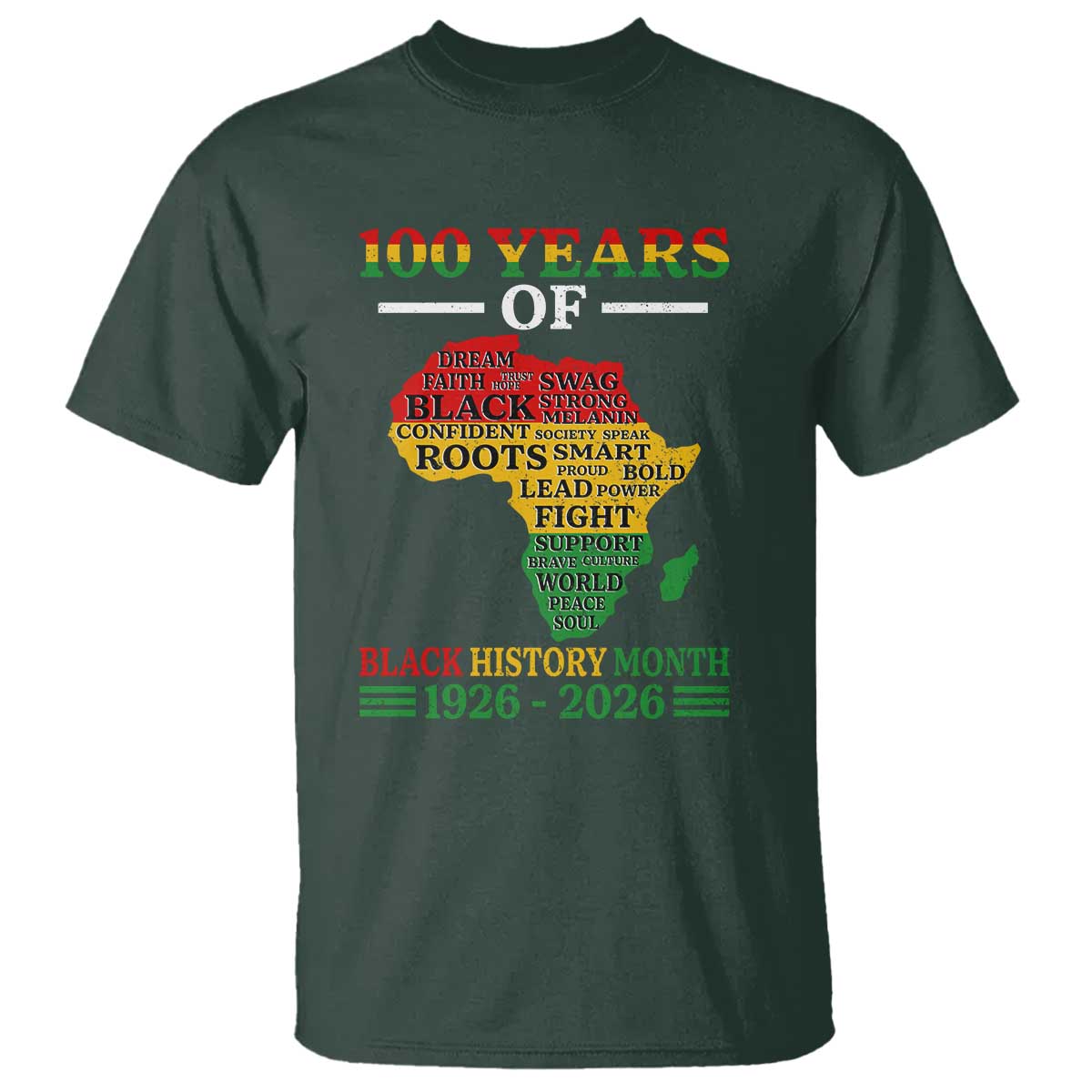 100 Years Of Black History Month T Shirt Centennial Of Black Culture TS11 Dark Forest Green Print Your Wear