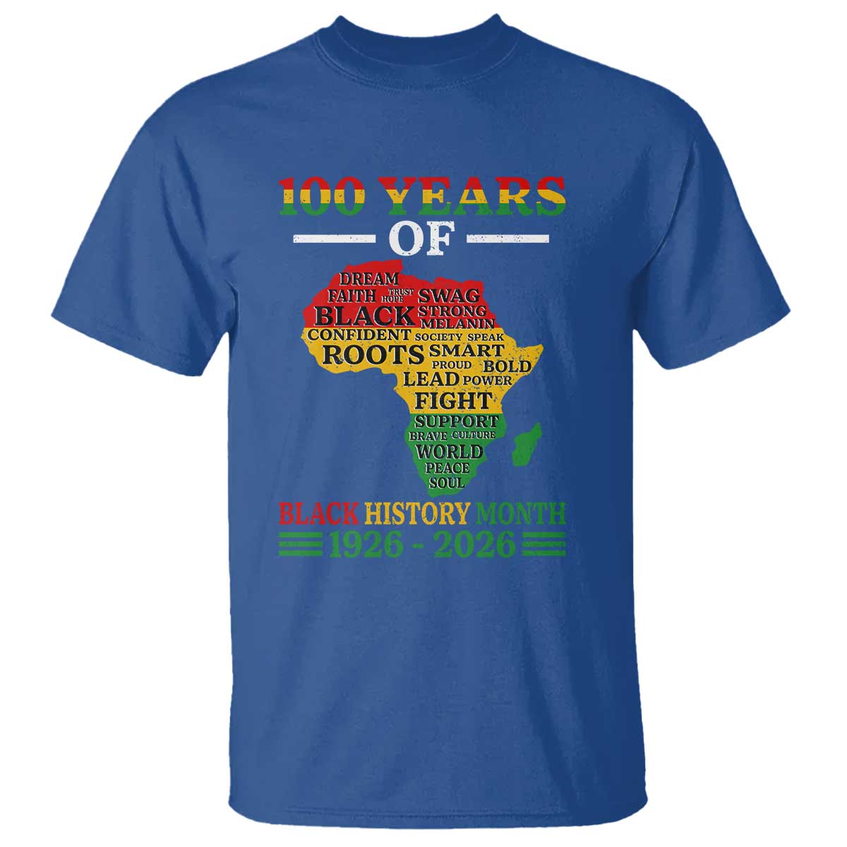 100 Years Of Black History Month T Shirt Centennial Of Black Culture TS11 Royal Blue Print Your Wear