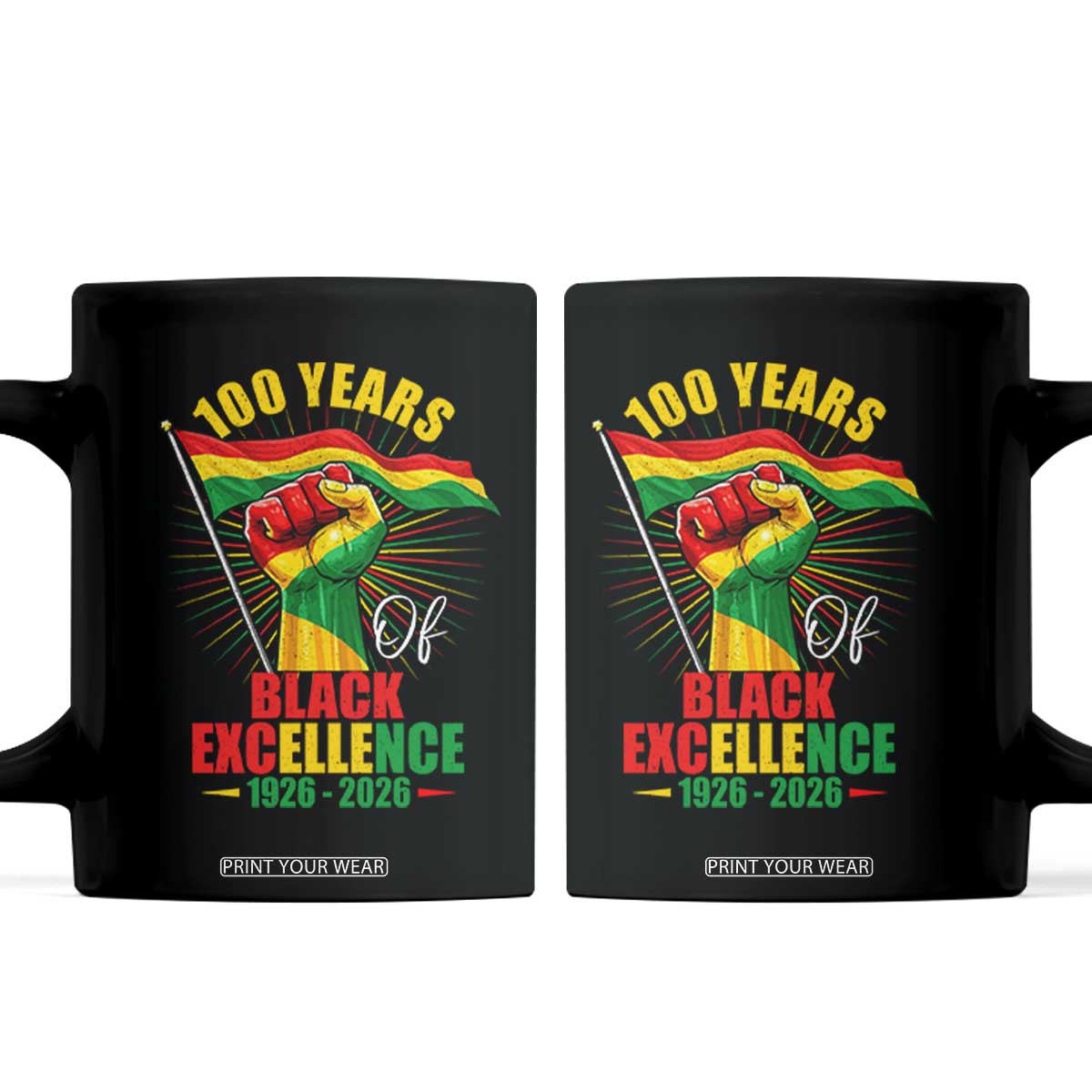 100 Years Of Black Excellence Coffee Mug Centennial Black History Month TS11 Black Print Your Wear