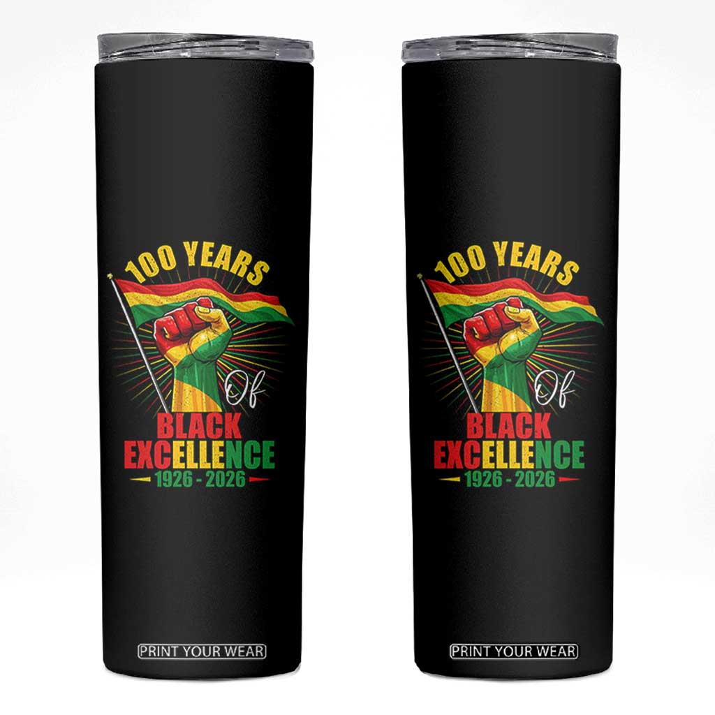100 Years Of Black Excellence Skinny Tumbler Centennial Black History Month TS11 Black Print Your Wear