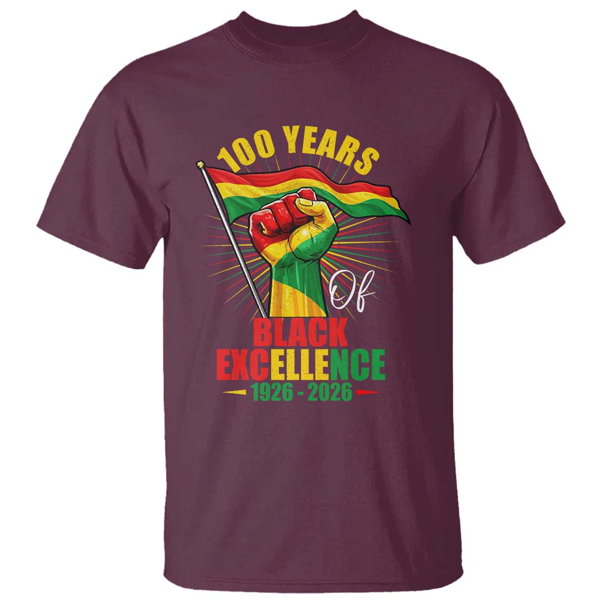 100 Years Of Black Excellence T Shirt Centennial Black History Month TS11 Maroon Print Your Wear
