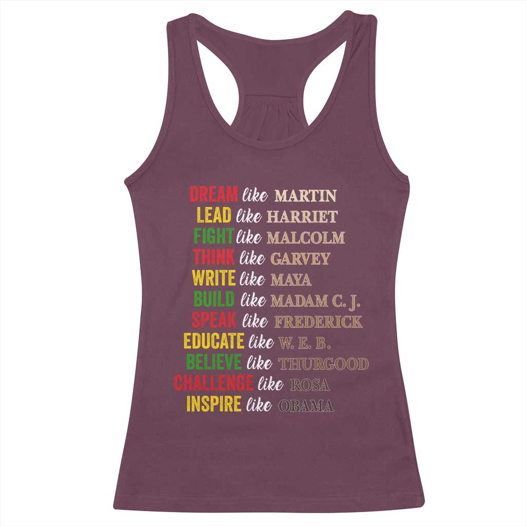 Black History Dream Like Martin Lead Like Harriet Racerback Tank Top African American Leaders TS11 Maroon Print Your Wear