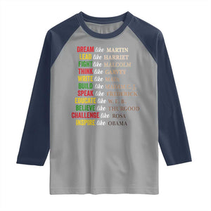 Black History Dream Like Martin Lead Like Harriet Raglan Shirt African American Leaders TS11 Sport Gray Navy Print Your Wear