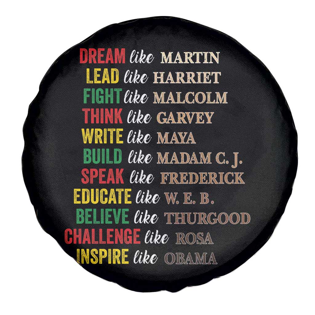 Black History Dream Like Martin Lead Like Harriet Spare Tire Cover African American Leaders TS11 Print Your Wear