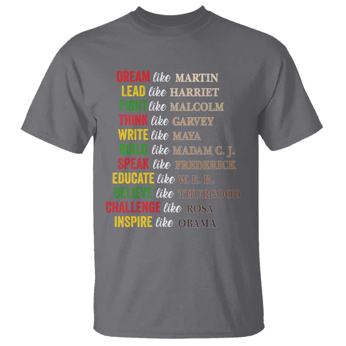 Black History Dream Like Martin Lead Like Harriet T Shirt African American Leaders TS11 Charcoal Print Your Wear