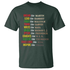 Black History Dream Like Martin Lead Like Harriet T Shirt African American Leaders TS11 Dark Forest Green Print Your Wear